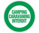Panneau Camping caravaning interdit - Rigide Ø300mm - 4061085