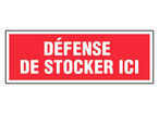 Panneau Défense de stocker ici - Rigide 330x120mm - 4140124