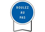 Panneaux temporaire de prescription B29 Roulez au pas