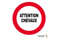 Panneau Attention chevaux - Novap