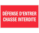 Panneau Défense d'entrer chasse interdite - Rigide 330x200mm - 4160252