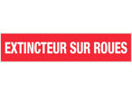 Panneau Extincteur sur roues - Rigide 330x75mm - 4120423