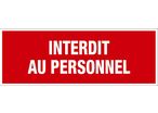Panneau Interdit au personnel - Rigide 330x120mm - 4140186