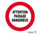 Panneau Attention passage dangereux - Novap
