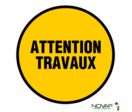 Panneau Attention travaux - Novap