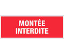Panneau Montée interdite - Rigide 330x120mm - 4140223