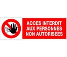Panneau Accès interdit aux personnes non autorisées - Rigide 450x150mm - 4030517