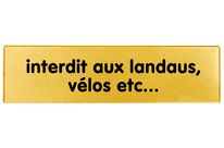 Plaquette Interdit aux landaux, vélos... - Plexiglas or 170x45mm - 4490731