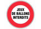 Panneau Jeux de ballons interdits - Rigide Ø300mm - 4063478