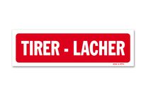 Panneau Tirer - Lacher
