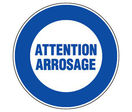 Panneau Attention arrosage - Rigide Ø300mm - 4061023