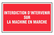 Panneau Interdiction d&amp;#039;intervenir sur machine - Rigide 330x200mm - 4160337