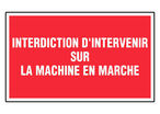 Panneau Interdiction d'intervenir sur machine - Rigide 330x200mm - 4160337