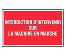 Panneau Interdiction d'intervenir sur machine - Rigide 330x200mm - 4160337