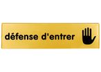 Plaquette Défense d'entrer - Plexiglas or 170x45mm - 4490359