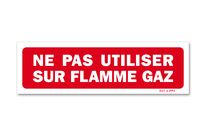 Panneau ne pas utiliser sur flamme gaz