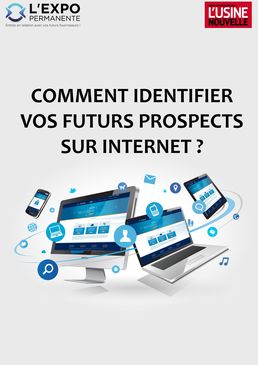 Comment identifier vos futurs prospects sur Internet ?