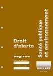 Registre special DROIT D'ALERTE SANTE PUBLIQUE ET ENVIRONNEMENT - R.DASPE - GUILLARD PUBLICATIONS