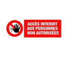 Panneau d'interdiction - "ACCÈS INTERD.AUX PERS.NON AUTO"