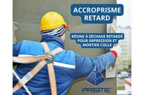 ACCRO PRISME RETARD : RÉSINE À SÉCHAGE RETARDÉ POUR IMPRESSION ET MORTIER COLLE