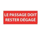 Panneau le passage doit rester dégagé