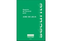 AIRES DE JEUX POUR ENFANTS - Registre de sécurité