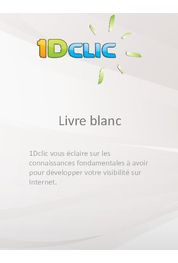 Catalogue Livres blancs : Livre blanc : Présentation des solutions pour une présence sur le web réussie.