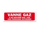 Panneau vanne gaz à ne rouvrir que par une personne autorisée