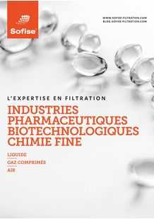 L'expertise en filtration  Industries Pharmaceutiques, Biotechnologiques, Chimie fine