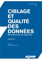 Catalogue Livres blancs : Livre blanc : Ciblage et qualité des données : Maximiser la valeur du capital client