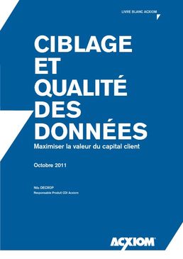 Livre blanc : Ciblage et qualité des données : Maximiser la valeur du capital client