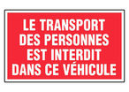 Panneau Le transport des personnes est interdit dans ce véhicule - Rigide 330x200mm - 4160603