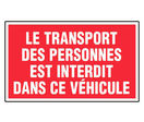 Panneau Le transport des personnes est interdit dans ce véhicule - Rigide 330x200mm - 4160603