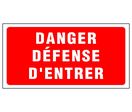 Panneau Danger défense d'entrer - Rigide 960x480mm - 4000152