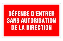 Panneau Défense d&amp;#039;entrer sans autorisation de la direction - Rigide 330x200mm - 4160269