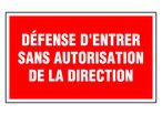 Panneau Défense d'entrer sans autorisation de la direction - Rigide 330x200mm - 4160269