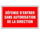 Panneau Défense d'entrer sans autorisation de la direction - Rigide 330x200mm - 4160269