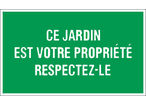 Panneau Ce jardin est votre propriété respectez le - Rigide 330x200mm - 4160085