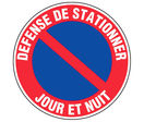 Panneau Défense de stationner jour et nuit - Rigide Ø450mm - 4080703