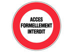 Panneau Accès formellement interdit - Rigide Ø300mm - 4061016