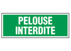 Panneau Pelouse interdite - Rigide 330x120mm - 4140254