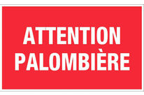 Panneau Attention palombiere - Rigide 330x200mm - 4161549