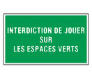 Panneau Interdit de jouer sur les espaces verts - Rigide 330x200mm - 4160344