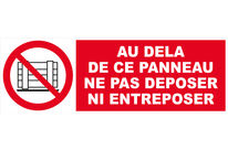 Panneau Au dela de ce panneau ne pas déposer ni entreposer - Rigide 450x150mm - 4030548
