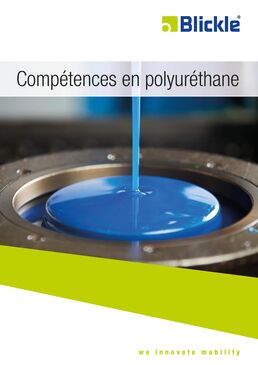 BLICKLE Brochure Compétences en Polyuréthane