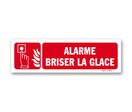 Panneau avertissement "alarme briser la glace"