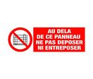 Panneau d'interdiction - "AU-DELÀ DE CE PANNEAU NE PAS"