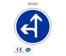 Panneau B21d2 Direction obligatoire tout droit ou à gauche