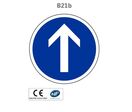 Panneau B21b Direction obligatoire tout droit 