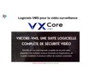 VXCORE-VMS , une suite logicielle complète de sécurité vidéo 